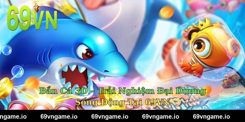 Bắn Cá 3D