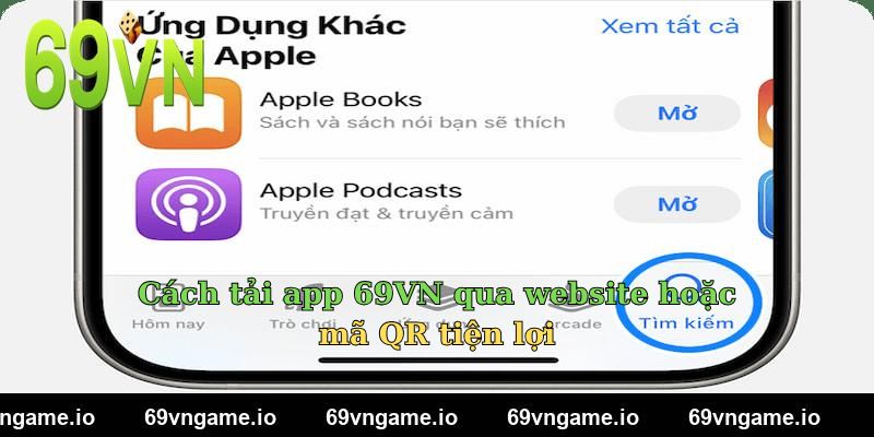Cách tải app 69VN qua website hoặc mã QR tiện lợi