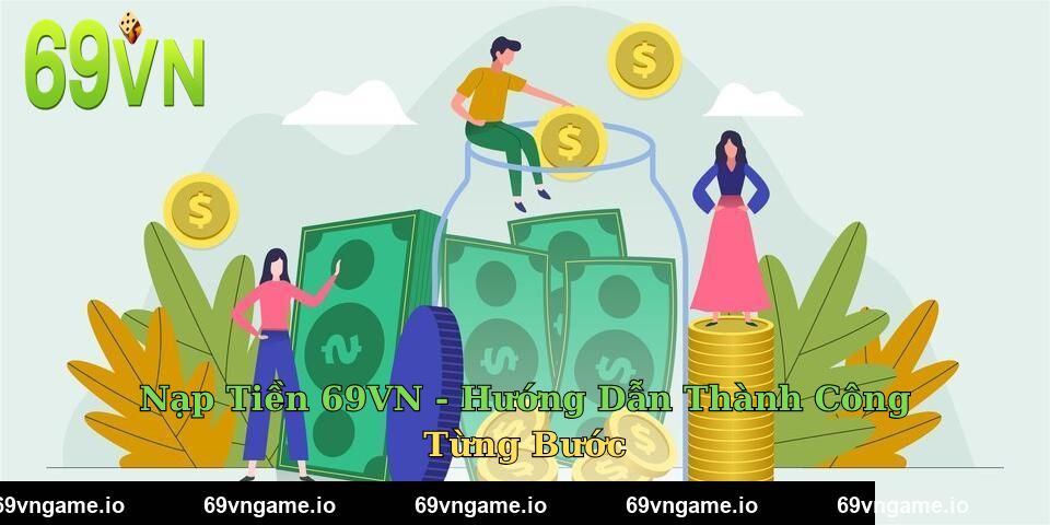 Nạp Tiền 69VN
