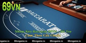 Nhóm Kéo Baccarat 69VN