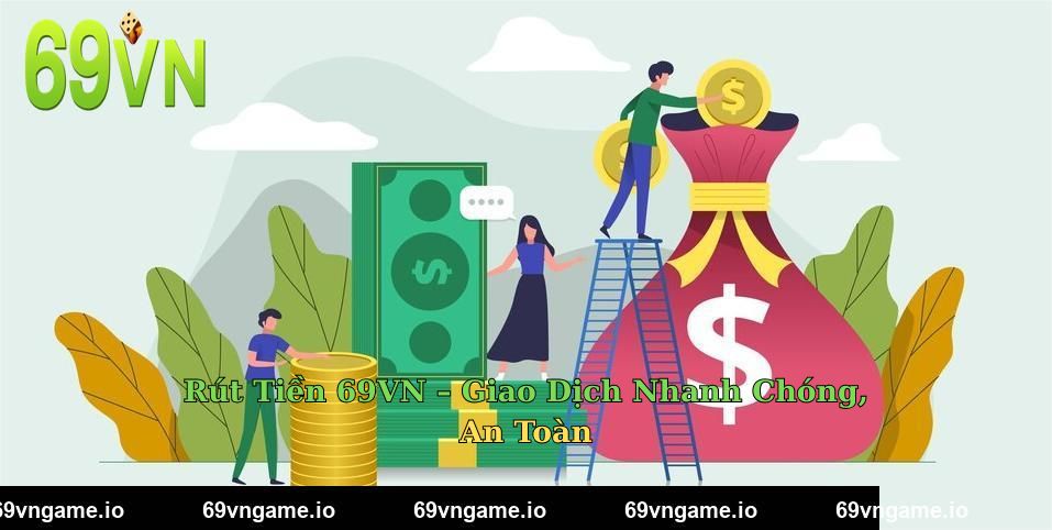 Rút Tiền 69VN