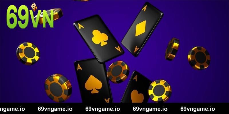 Game bài 69VN đa dạng tại các nền tảng